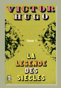 Victor Hugo: La légende des siecles